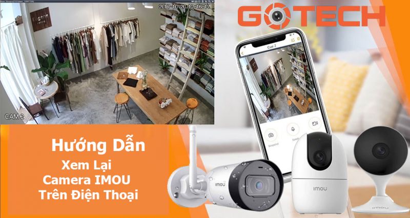 Hướng dẫn xem lại camera IMOU trên điện thoại