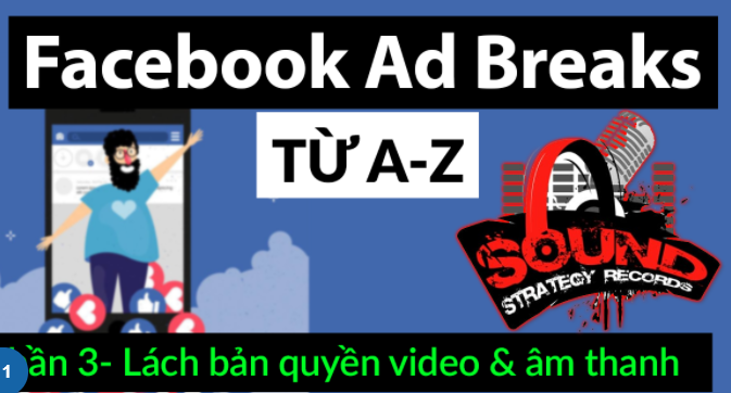 Kiếm tiền Ad Breaks (p3) – Hướng dẫn lách bản quyền video và âm thanh